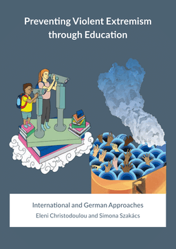 Preventing Violent Extremism through Education: International and German Approaches
